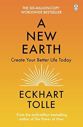 A New Earth – by Eckhart Tolle